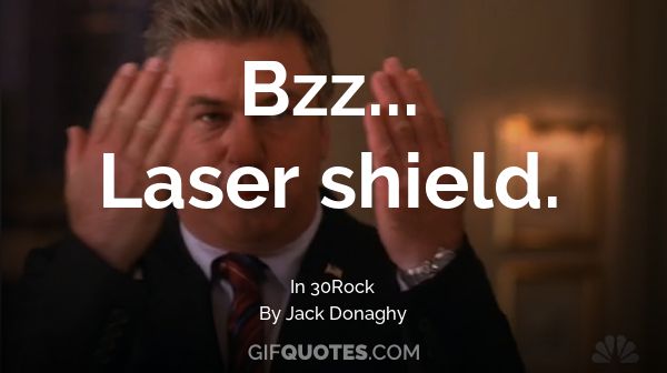 Bzz Laser Shield Gif Quotes