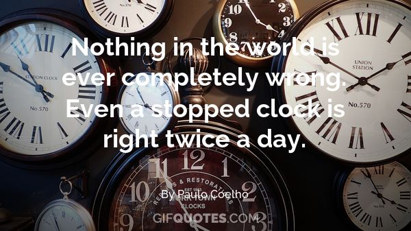 Even Is Broken Clock Is Right Twice A Day Gif Quotes