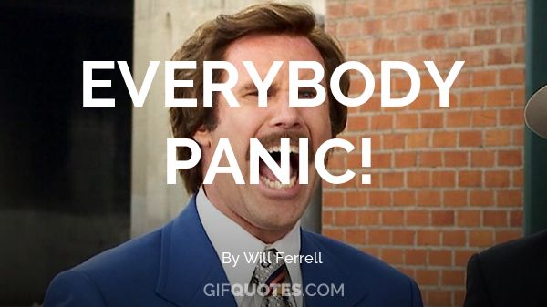 Everybody Panic Gif Quotes