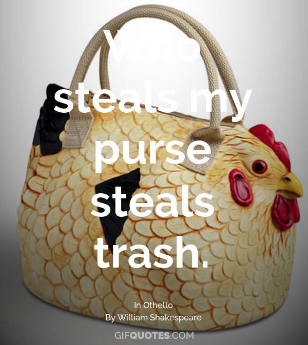 he who steals my purse