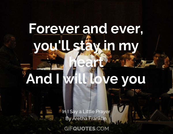 Forever And Ever You Ll Stay In My Heart And I Will Love You Gif Quotes