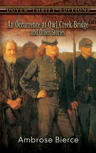 an occurrence at owl creek bridge by ambrose bierce essays an occurrence at owl creek bridge by ambrose bierce essays